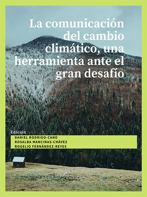 cover image of La comunicación del cambio climático, una herramienta ante el gran desafío